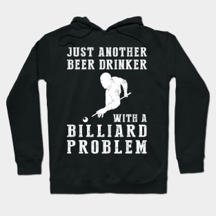 Rack 'Em Up: Just Another Beer Drinker with a Billiard Problem! Hoodie